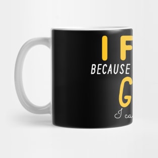 I Fart Because It's The Only Gas I Can Afford Mug